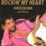 ROCKIN' MY HEART　矢沢永吉