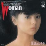 Woman “Wの悲劇”より　薬師丸ひろ子