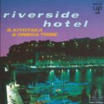 Riverside Hotel　杉山清貴＆オメガトライブ