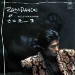 RAIN-DANCEがきこえる　吉川晃司