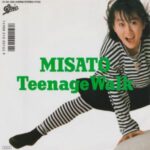 Teenage Walk　渡辺美里