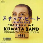 スキップ・ビート (SKIPPED BEAT) 　KUWATA BAND