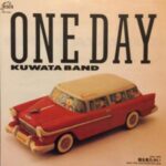 ONE DAY　KUWATA BAND