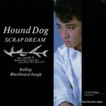 SCRAP DREAM（12インチ）　HOUND DOG