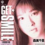 GET SMILE　森高千里