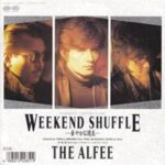 WEEKEND SHUFFLE -華やかな週末-　THE ALFEE