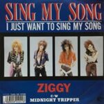 SING MY SONG (I JUST WANT TO SING MY SONG)　ZIGGY