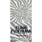 FUNK FUJIYAMA　米米CLUB