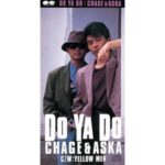 DO YA DO　CHAGE&ASKA