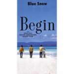 Blue Snow　BEGIN