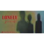 LONELY　ZI:KILL