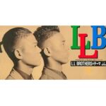 L.L.BROTHERSのテーマ　L.L.BROTHERS