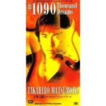 #1090～Thousand Dreams～　松本孝弘