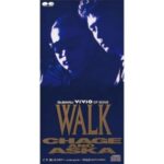 WALK(1992)　CHAGE&ASKA