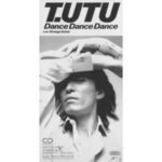 DANCE DANCE DANCE　T.UTU