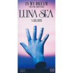 IN MY DREAM (WITH SHIVER)　LUNA SEA