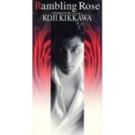 Rumbling Rose　吉川晃司