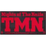 Nights of The Knife　TMN