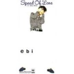 SPEED OF LOVE　EBI