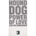 POWER OF LOVE　HOUND DOG