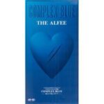 COMPLEX BLUE－愛だけ哀しすぎて－　THE ALFEE