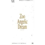 Angelic Dream　ZOO