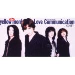 Love Communication　THE YELLOW MONKEY