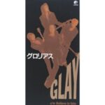 グロリアス　GLAY