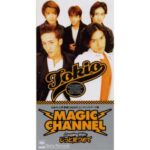 MAGIC CHANNEL　TOKIO