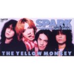 SPARK　THE YELLOW MONKEY