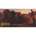 Is this love　globe