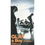 a boy～ずっと忘れない　GLAY