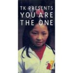 YOU ARE THE ONE　TK PRESENTS こねっと