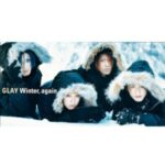 winter, again　GLAY