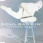 SOUL BANGIN'　久保田利伸