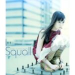 Squall　松本英子