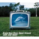 Brand New Wave Upper Ground　JUDY AND MARY