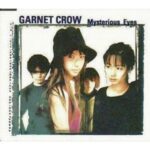 Mysterious Eyes　GARNET CROW