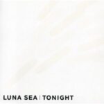 TONIGHT　LUNA SEA