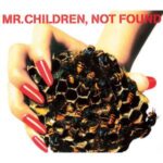 NOT FOUND　Mr.Children