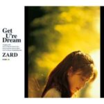 Get U're Dream　ZARD