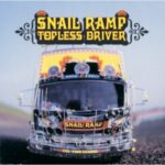 TOPLESS DRIVER（THE BRAVE ROCK STAR）　SNAIL RAMP